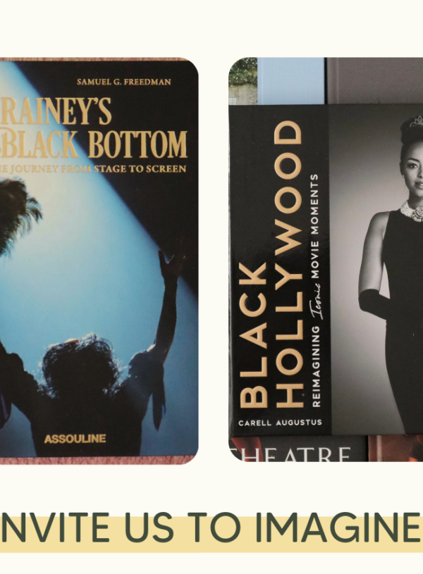 A Conversation Between Books: The Blues of Ma Rainey and Black Hollywood – Exploring History, Reclamation, and Artistry